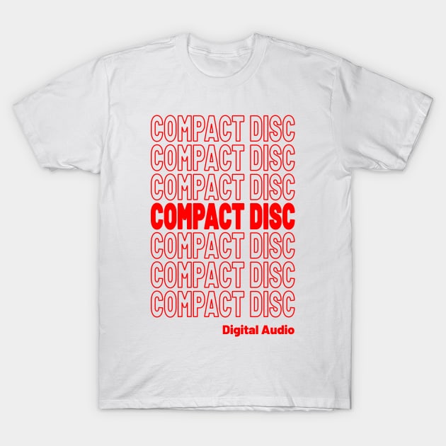 Compact Disc Digital Audio CD Thank You T-Shirt by Popular Objects™